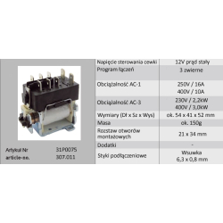 STYCZNIK 12VDC 250V/16A 400V/10A 31P0075 3NO